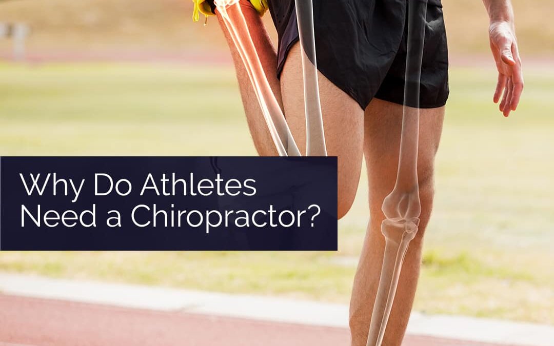 Why Do Athletes Need a Chiropractor?